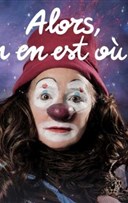 Alors, on en est o ? | Festival de clown
