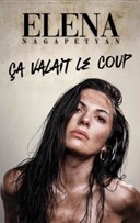 Elena Nagapetyan dans a valait le coup