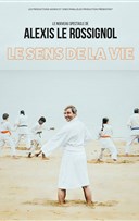 Alexis le Rossignol dans Le sens de la vie