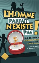 L'homme parfait n'existe pas ! | Thtre en Vigne