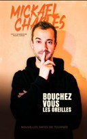 Mickael Charles dans Bouchez-vous les oreilles