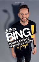 Julien Bing dans Toute la vrit, rien que la vrit, ou presque