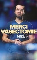 Michal Delacour dans Merci Vasectomie
