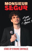Monsieur Segur dans  quoi a sert l'amour ?