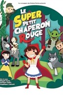 Le super Petit Chaperon Rouge