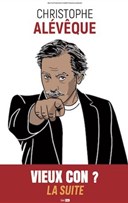 Christophe Alvque dans Vieux con ? La suite