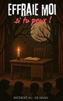 Effraie moi si tu peux !