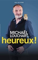 Michal Louchart dans Heureux !