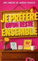 Je pr�f�re qu'on reste ensemble