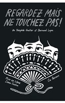 Regardez mais ne touchez pas !