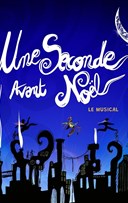 Une seconde avant No�l | Le Musical