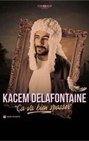 Kacem Delafontaine dans �a va bien s'passer