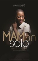 Mam' Issabr� dans Mam'en solo
