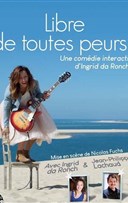 Libre de toutes peurs !