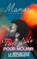 Mamari dans Trop dr�le pour mourir