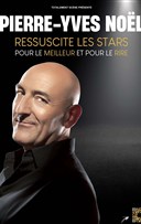 Pierre-Yves No�l ressuscite les stars