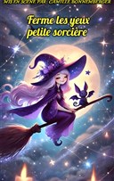 Ferme les yeux petite sorci�re