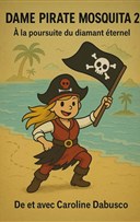 Dame Pirate Mosquita : � la recherche du diamant �ternel