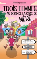 Trois femmes au bord de la crise de m�re