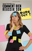 Fanny Pocholle dans Comment bien r�ussir son burn-out ?