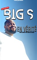 Big S dans En v�rit�