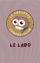 Le Chouette Comedy Club : Le Labo