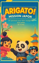 Arigato ! Mission Japon version pour les tout petits