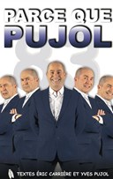 Yves Pujol dans Parce que Pujol