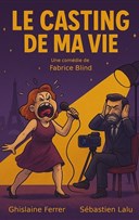 Le casting de ma vie