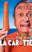 Merri dans Elle est pas �norme la carotte !