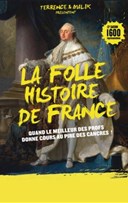 La folle Histoire de France