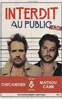Chicandier et Mathou Cann dans Interdit au public
