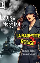 Louise Morstan et la Marmotte Rouge