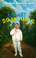 Yannis Chevalier dans Enfant Sauvage