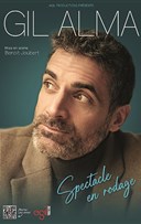 Gil Alma | Spectacle en rodage