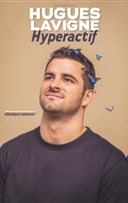 Hugues Lavigne dans Hyperactif