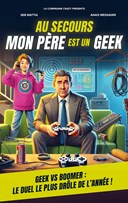 Au secours mon p�re est un geek