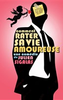Comment rater sa vie amoureuse ?
