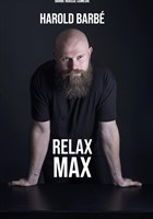Harold Barb dans Relax Max