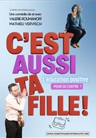 C'est aussi ta fille !