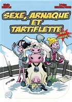 Sexe, arnaque et tartiflette
