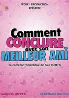 Comment conclure avec son meilleur ami