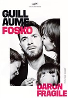 Guillaume Fosko dans Daron fragile