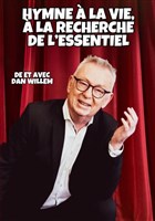 Dan Willem dans Hymne  la vie,  la recherche de l'essentiel !