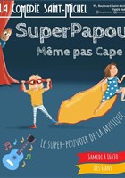 SuperPapou m�me pas cape