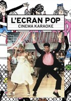 L'Ecran Pop Cinma-Karaok : Grease