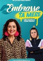 Embrasse ta m�re