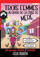 Trois femmes au bord de la crise de mre