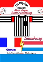 Match d'impro : France vs Luxembourg