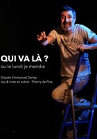 Qui va l� ? Ou le lundi je mendie